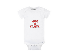 Load image into Gallery viewer, MADE IN ATLANTA ONESIE
